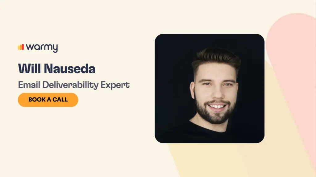 A professional profile image for Will Nauseda, Email Deliverability Expert, featuring his smiling portrait, company logo warmy, and a yellow Book a Call button on a beige background.