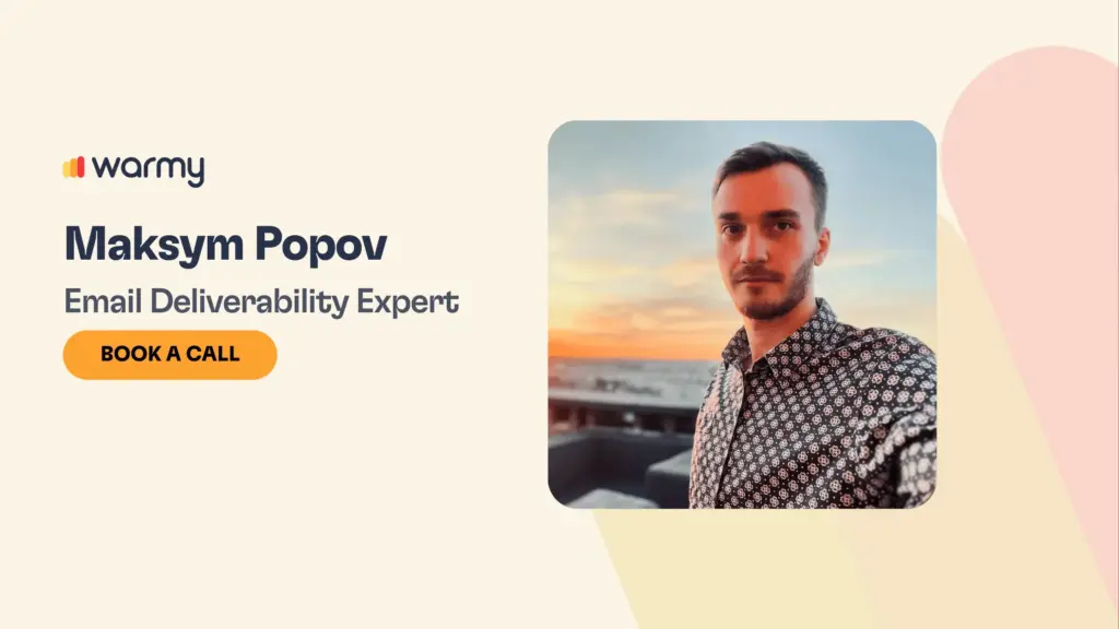 Profile image of Maksym Popov, Email Deliverability Expert at Warmy, next to a Book a Call button, with a sunset in the background.