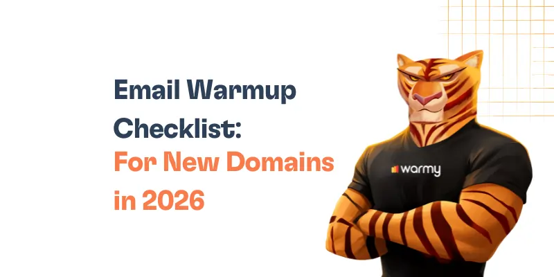 Email Warm-Up Checklist for New Domains in 2026 1 An illustrated tiger character wearing a black "Warmy" t-shirt stands with folded arms next to text reading Email Warmup Checklist: For New Domains in 2026, featuring an email warm-up checklist on a white background with orange grid lines in the corner.