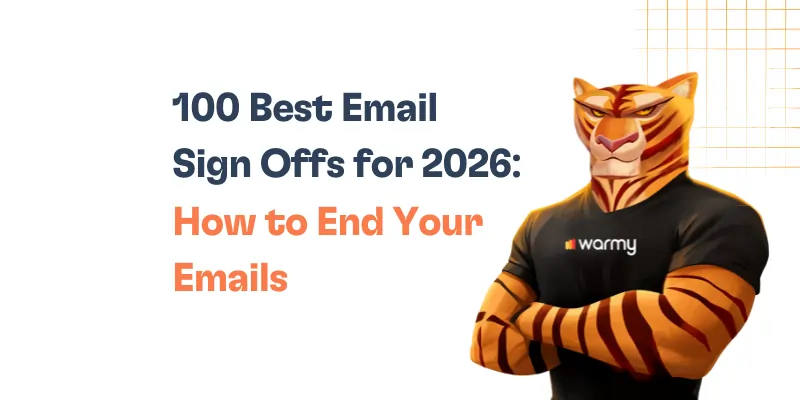 100 Best Email Sign Offs for 2026: How to End Your Emails 6 A confident cartoon tiger in a black shirt with the warmy logo stands with crossed arms next to the text 100 Best Email Sign Offs for 2026: how to end an email on a white background.