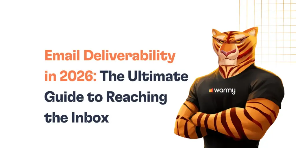 Email Deliverability in 2026: The Ultimate Guide to Reaching the Inbox 17 Illustration of an anthropomorphic tiger in a black warmy shirt, arms folded, beside text: Email Deliverability in 2026: The Ultimate Guide to Reaching the Inbox, featuring tips on boosting your email sender reputation score.