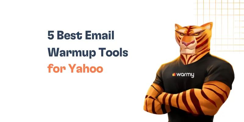 A confident cartoon tiger in a black warmy shirt stands with crossed arms next to the text 5 Best Email Warmup Tools for Yahoo, highlighting how Yahoo email deliverability can be improved, on a white background with a blue and orange grid in the corner.