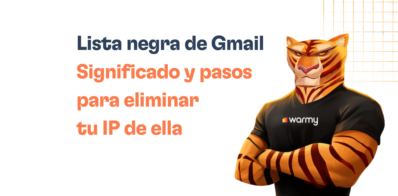 An anthropomorphic tiger in a black warmy shirt stands with arms crossed. The Spanish text "Lista negra de Gmail: Significado y pasos para eliminar tu IP de ella" appears beside the tiger, highlighting the topic of Gmail’s blacklist.