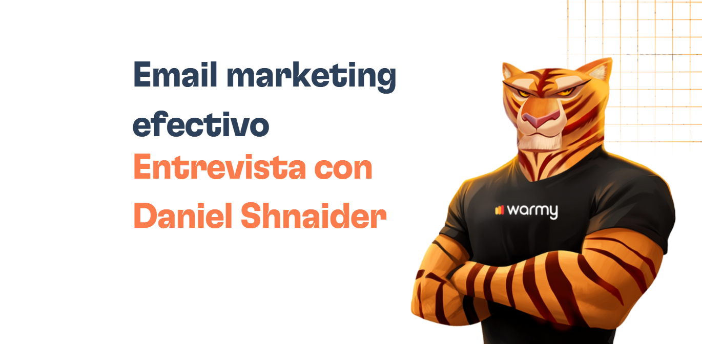 Illustration of an anthropomorphic tiger in a warmy T-shirt, arms crossed. Text: Email marketing efectivo. Entrevista con Daniel Shnaider. Geometric orange grid in the background, highlighting insights from Daniel Shnaider.