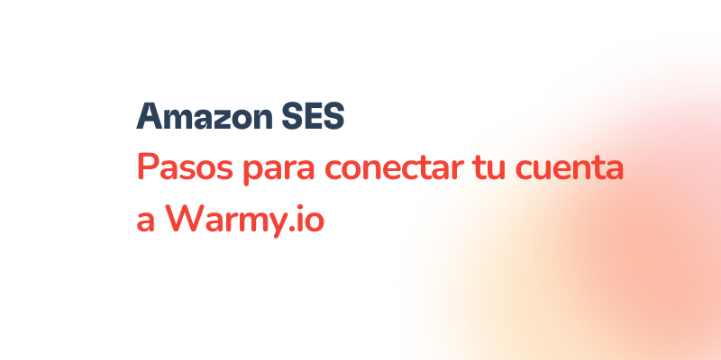 Text on a white background reads: Aprende a conectar Amazon SES a Warmy.io, con pasos sencillos explicados en letras azules y rojas en negrita.