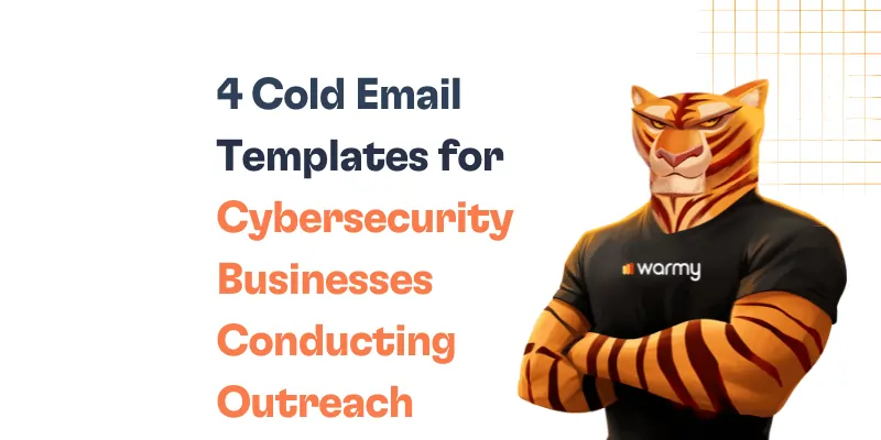 Illustration of a confident tiger mascot wearing a warmy t-shirt, standing with arms crossed next to text: 4 Cold Email Templates for Cybersecurity Businesses Conducting Outreach.