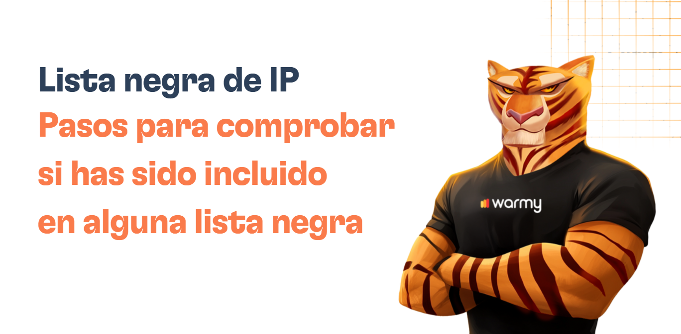 Illustration of an anthropomorphic tiger with folded arms wearing a warmy shirt. Text reads: Lista negra de IP. Descubre los pasos para comprobar si has sido incluido en alguna lista negra.