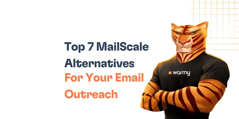 Illustration of an anthropomorphic tiger in a black warmy shirt standing with arms crossed, next to the text: Top 7 MailScale Alternatives For Your Email Outreach.