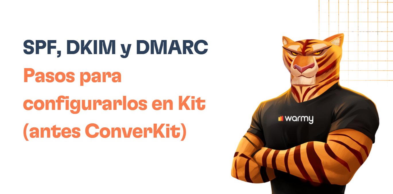 Illustration of an anthropomorphic tiger in a warmy t-shirt beside the text: SPF, DKIM y DMARC. Pasos para la autenticación y configuración en Kit (antes Converkit), sobre un fondo blanco con patrón de cuadrícula naranja.