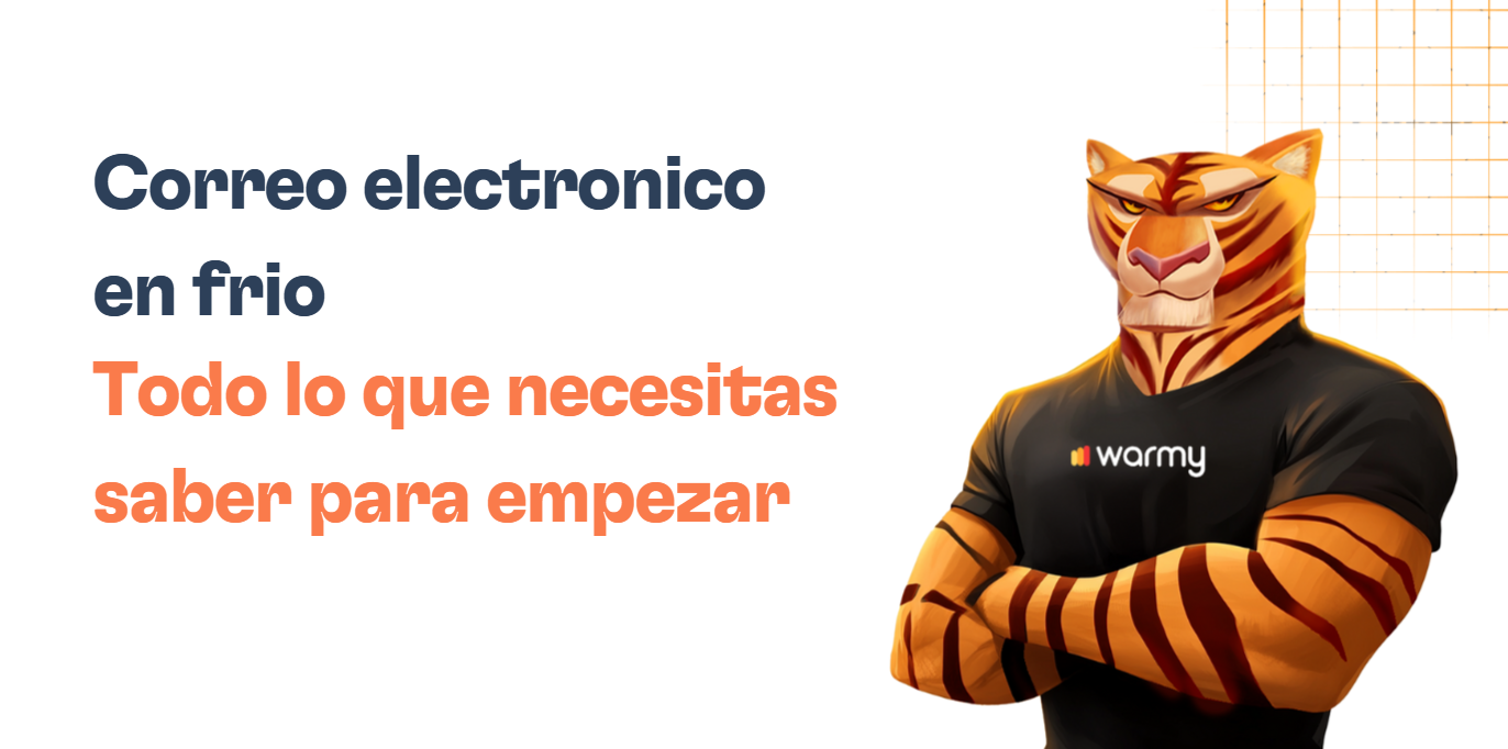 Illustration of an anthropomorphic tiger in a warmy shirt, standing with arms crossed. Text reads: Correo electrónico en frío. Todo lo que necesitas saber para empezar. Perfect guide to master your first cold email.