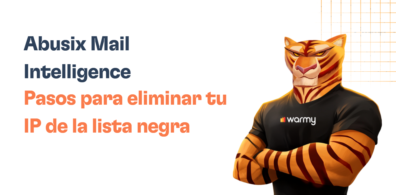 Illustration of an anthropomorphic tiger in a “warmy” t-shirt, arms crossed. Spanish text reads: “Abusix Mail Intelligence. Pasos para eliminar tu IP de la lista negra” on a white background, emphasizing Abusix solutions.