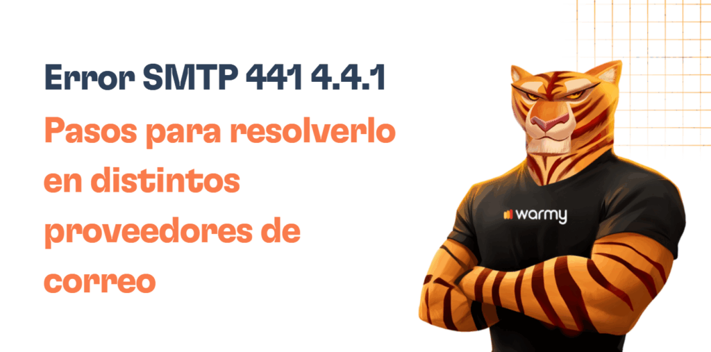 Illustration of an anthropomorphic tiger in a warmy shirt, arms crossed. Text: Error SMTP 441 4.4.1 – Descubre pasos para resolver este error en distintos proveedores de correo.
