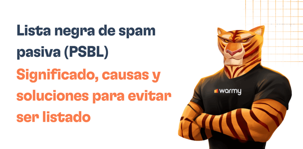 Lista negra de spam pasiva (PSBL): Cómo eliminar tu IP 6 A cartoon tiger in a black warmy t-shirt stands with arms crossed beside text about the PSBL and Lista negra de spam pasiva, explaining their meaning, causes, and solutions. The white background features a faint orange grid on the upper right.