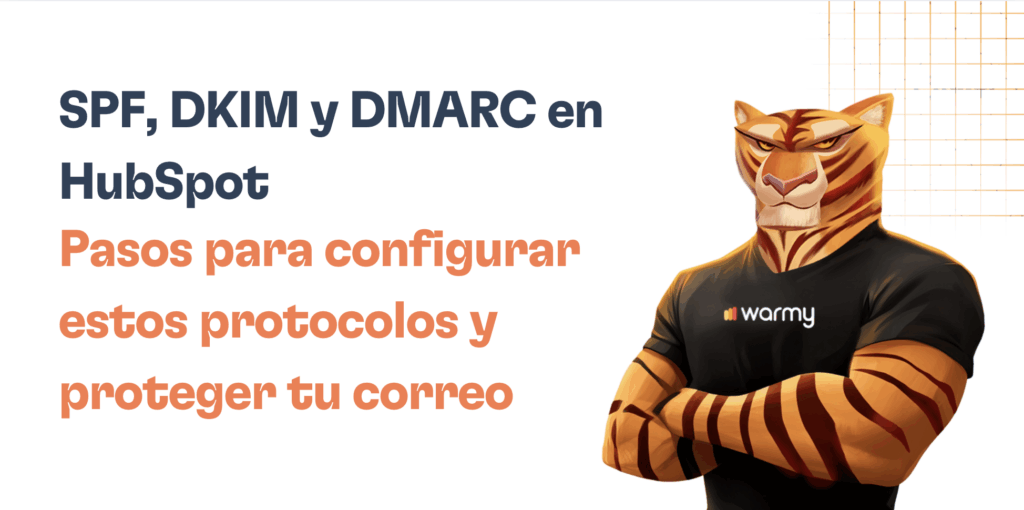 Configurar SPF, DKIM y DMARC en HubSpot: Autenticación de correo electrónico 27 A muscular cartoon tiger in a black warmy shirt stands with arms crossed beside text about SPF and how to configure DKIM y DMARC en HubSpot to protect your email.