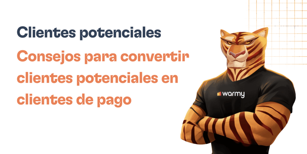 Clientes potenciales: Qué son y cómo captarlos 4 A confident tiger mascot in a warmy t-shirt stands with arms crossed next to Spanish text sharing tips on cómo convertir leads en clientes, all set against an orange grid background.