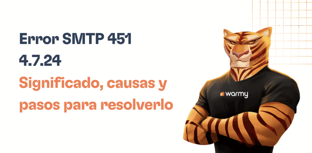 Error SMTP 451 4.7.24 – Fallo de la polÃtica DMARC: Causas y soluciones 6 A confident tiger character in a warmy t-shirt stands with crossed arms next to the text: Error SMTP 451 4.7.24 Significado, causas y pasos para resolverlo, explicando la relación con la polÃtica DMARC sobre un fondo blanco con detalles en naranja.