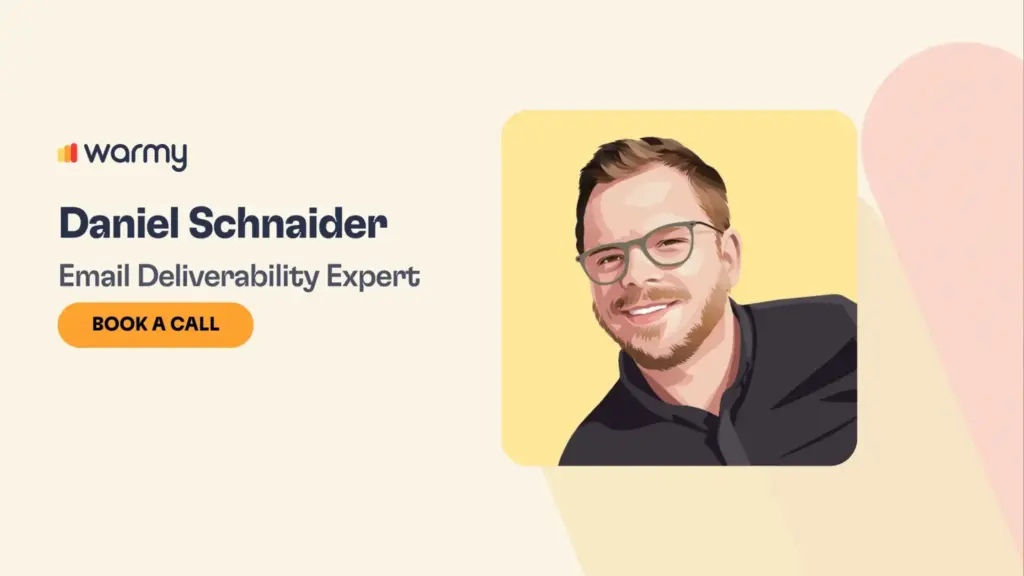 Illustration of Daniel Shnaider, Email Deliverability Expert, smiling and wearing glasses. Text includes his name, title, and a yellow Book a Call button. Warm color palette with a light background.