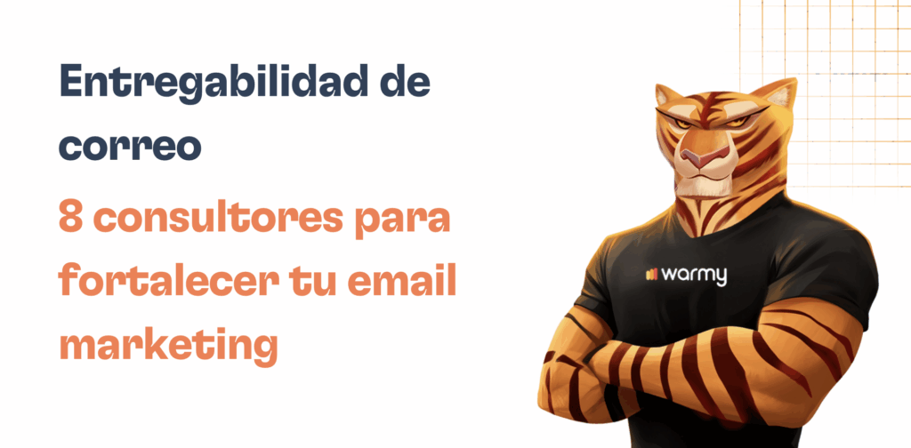 8 consultores en entregabilidad de correo electrónico para impulsar tu email marketing 40 A tiger mascot wearing a warmy t-shirt stands with crossed arms next to text in Spanish about entregabilidad de correo electrónico and 8 consultores en entregabilidad de correo to strengthen email marketing.