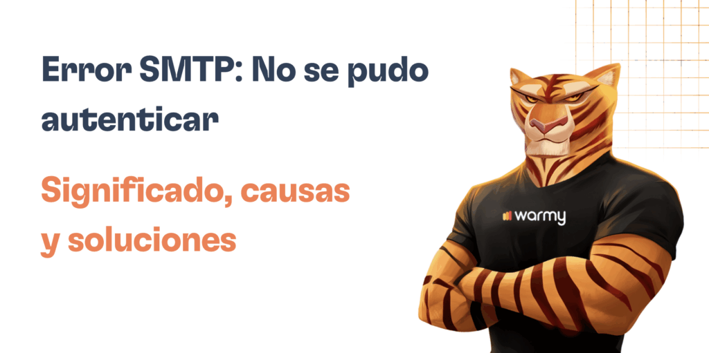 Error SMTP: No se pudo autenticar. Significado y soluciones 29 A muscular anthropomorphic tiger in a black warmy shirt stands with arms crossed. Text reads: Error SMTP: No se pudo autenticar. Significado, causas y soluciones de problemas de autenticación SMTP. Background features an orange grid pattern.