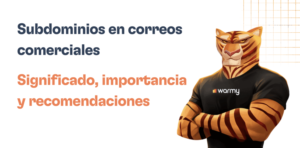 Manual de eliminación de subdominios en correos comerciales 23 A muscular anthropomorphic tiger wearing a black warmy t-shirt stands with crossed arms next to Spanish text about la eliminación de subdominios in commercial emails, highlighting their significance, importance, and practical recommendations.