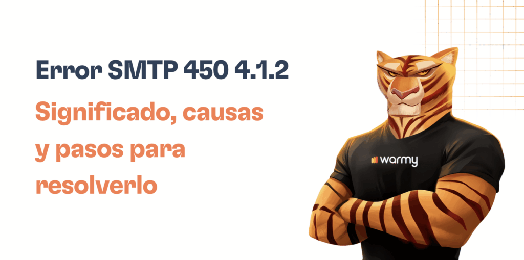 Error SMTP 450 4.1.2: Significado y pasos para resolverlo 25 A muscular anthropomorphic tiger wearing a warmy shirt stands with crossed arms next to the text: Error SMTP 450 4.1.2, mostrando su significado, causas y pasos para resolverlo.