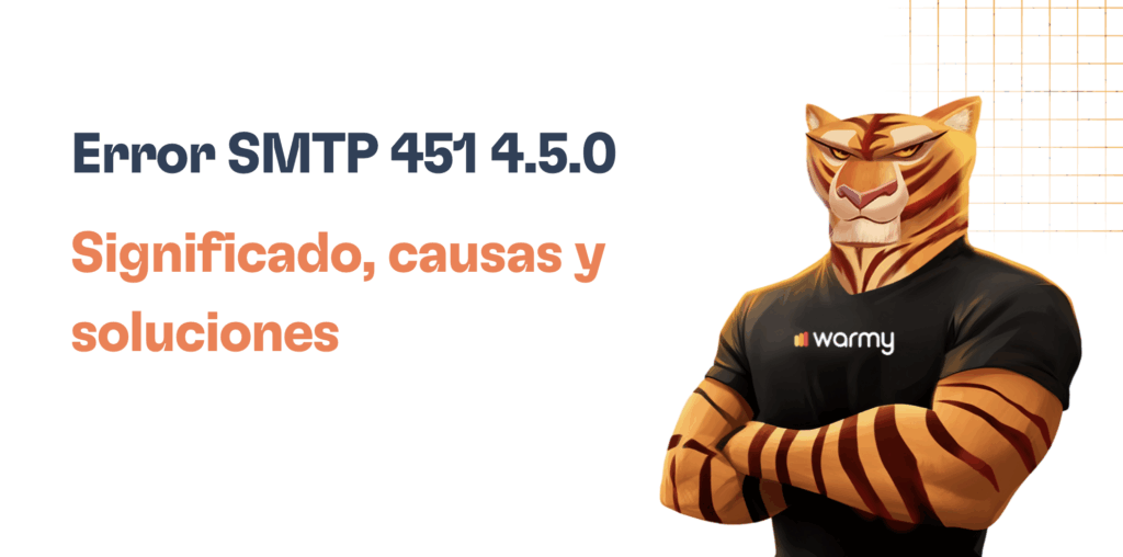 Error SMTP 451 4.5.0: Buzón no disponible. Causas y soluciones 12 A muscular anthropomorphic tiger in a black warmy shirt stands with crossed arms. The white background features the text "Error SMTP 451 4.5.0 Significado, causas y soluciones" and an orange grid in the top right corner.