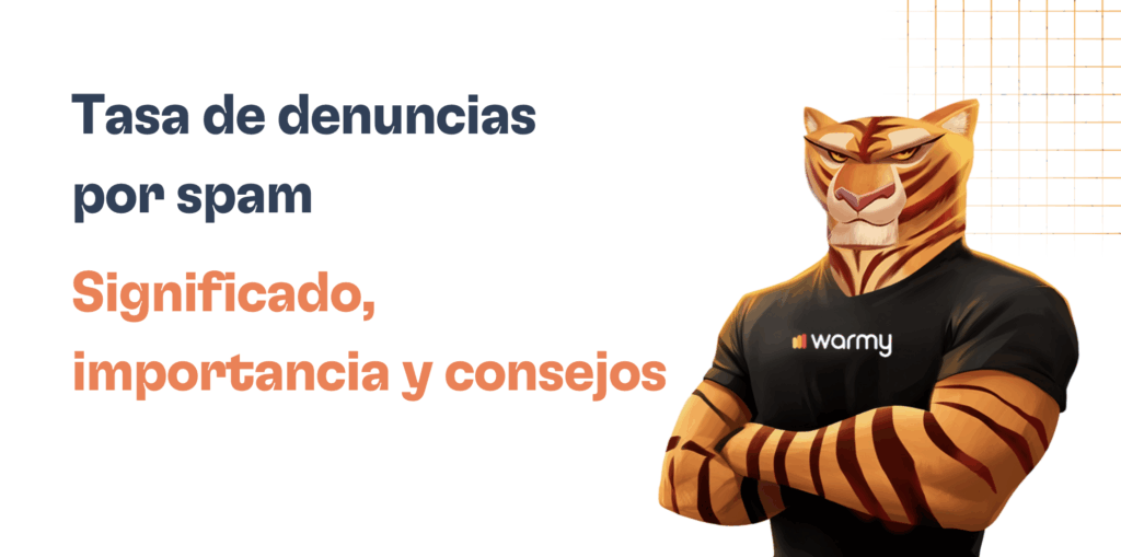 Tasa de denuncias por spam: Qué es y cómo reducirla 3 A muscular cartoon tiger in a black Warmy t-shirt stands with crossed arms next to text about la tasa de quejas por spam, su significado, importancia y consejos, sobre fondo blanco con líneas de cuadrícula naranjas.