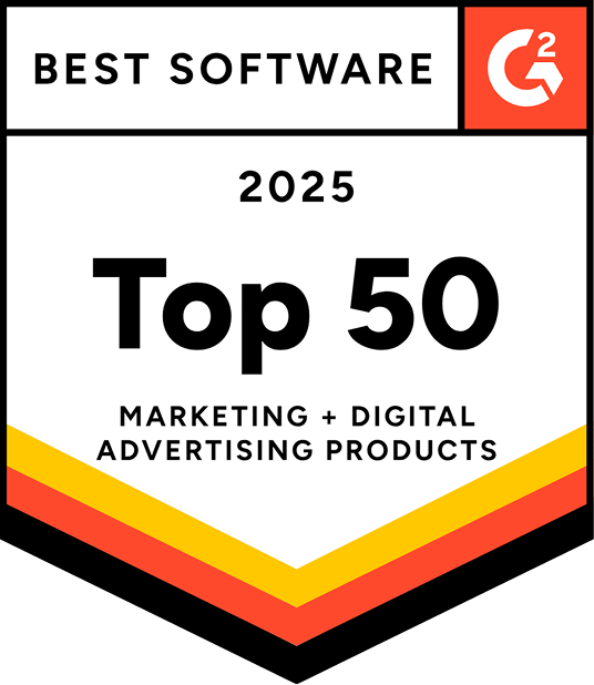 A badge with the G2 logo that reads: Best Software 2025 Top 50 Marketing + Digital Advertising Products, with a design featuring yellow, orange, and red stripes at the bottom.