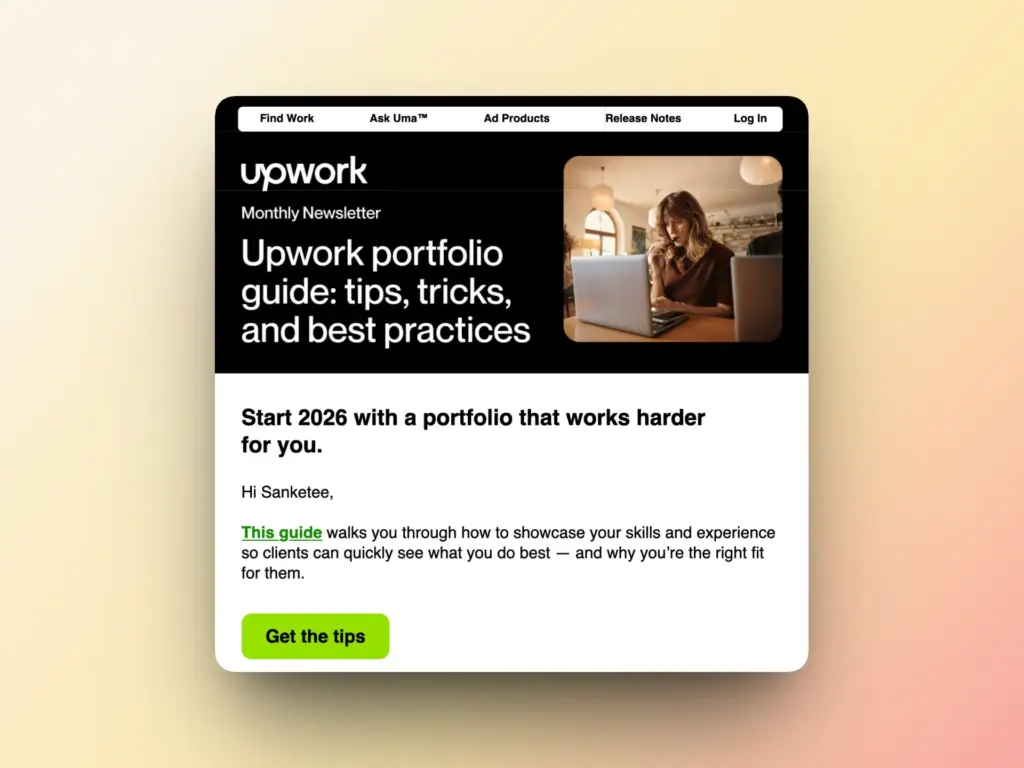 A newsletter from Upwork titled “Upwork portfolio guide: tips, tricks, and best practices” with a photo of a woman at a laptop. Perfect for email lists, the call-to-action button reads “Get the tips” to improve your portfolio for 2026.