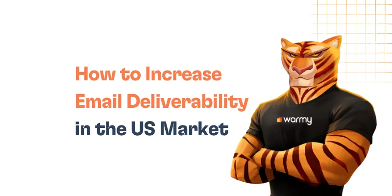 How to Increase Email Deliverability in the US Market 3 how to increase email deliverability in the us market